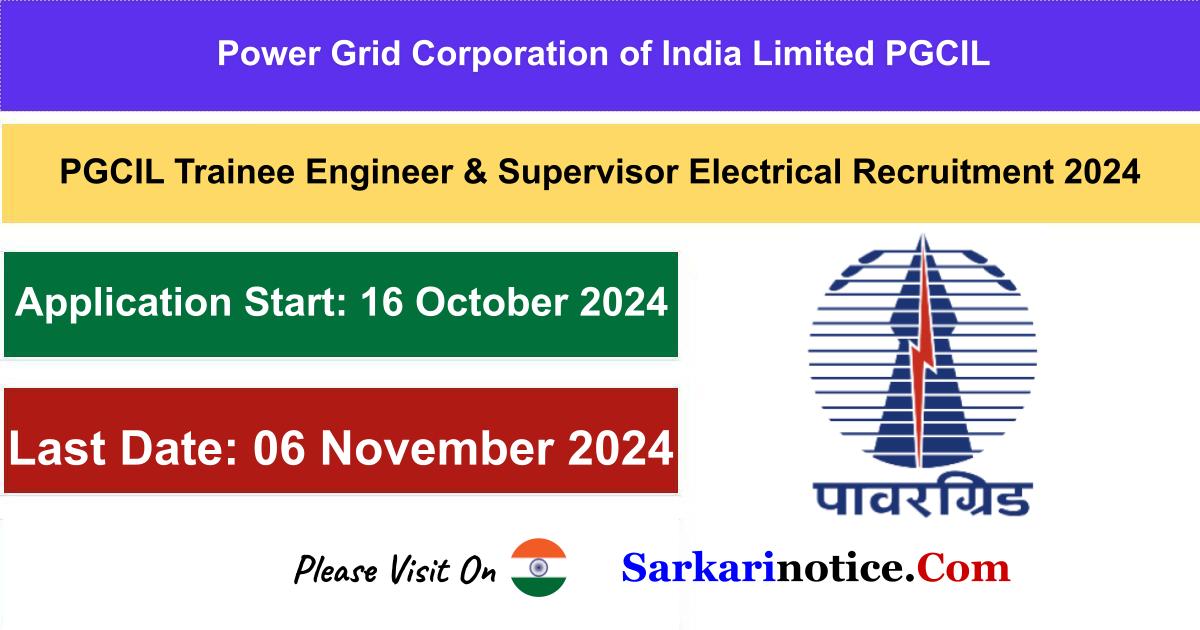 PGCIL Trainee Engineer & Supervisor Electrical Recruitment 2024