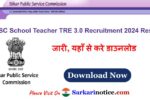 BPSC TRE 3.0 Recruitment 2024 Result