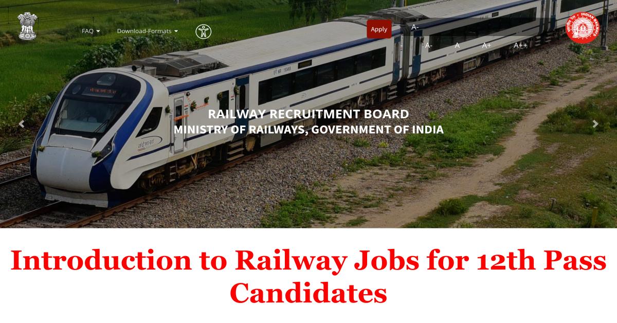 Introduction to Railway Jobs for 12th Pass Candidates