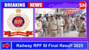 Railway RPF SI Final Result 2025 Out - Sarkari Notice™
